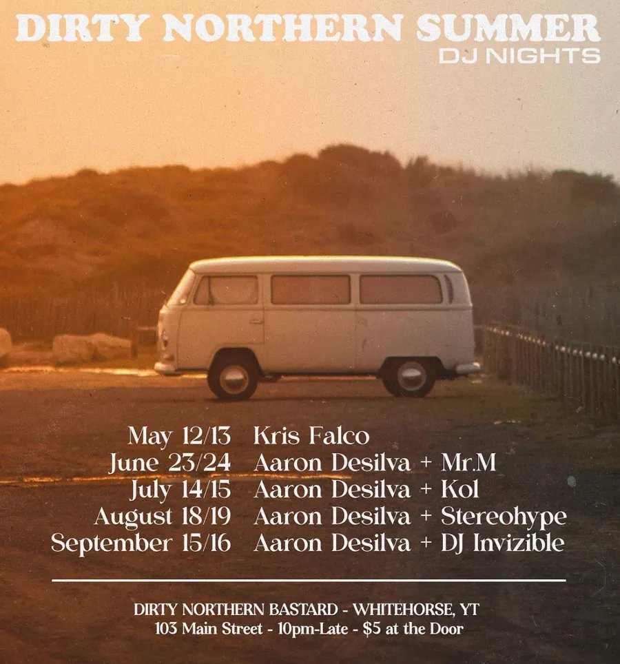 Dirty Northern Summer DJ Nights poster, Whitehorse, featuring Kris Falco
