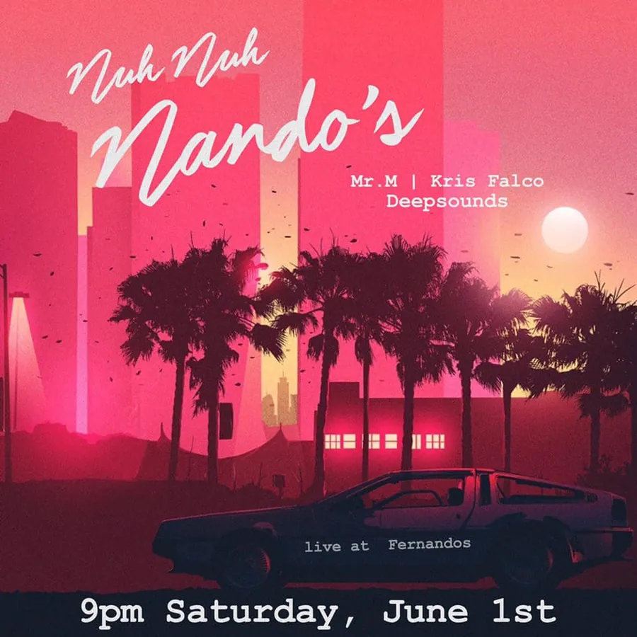 Nuh Nuh Nando's at Fernando's Pub poster with Mr M, Kris Falco and Deepsounds