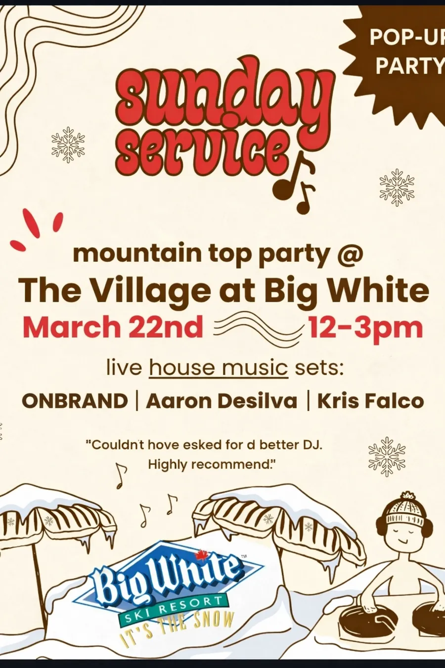 Sunday Service pop-up party at The Village at Big White with live house sets from Kris Falco